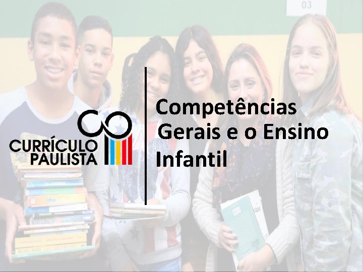 Competências Gerais e o Ensino Infantil 