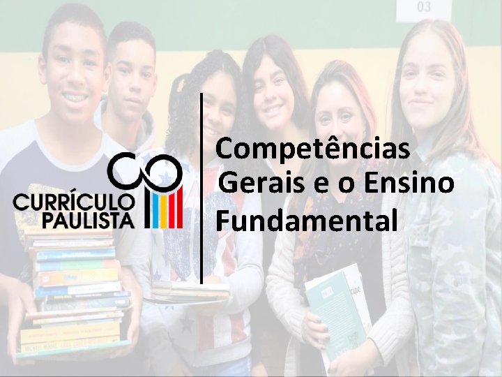 Competências Gerais e o Ensino Fundamental 