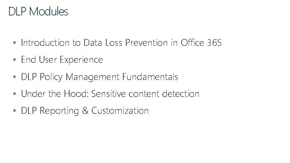 DLP Modules • Introduction to Data Loss Prevention in Office 365 • End User