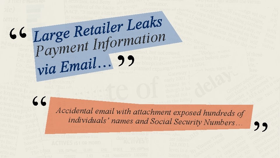 “ Accidental email with attachment exposed hundreds of individuals’ names and Social Security Numbers…