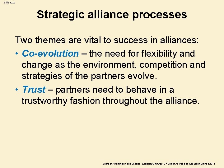 Slide 10. 21 Strategic alliance processes Two themes are vital to success in alliances: Slide 10. 21 Strategic alliance processes Two themes are vital to success in alliances: