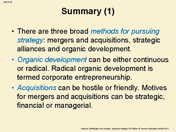 Slide 10. 26 Summary (1) • There are three broad methods for pursuing strategy: Slide 10. 26 Summary (1) • There are three broad methods for pursuing strategy: