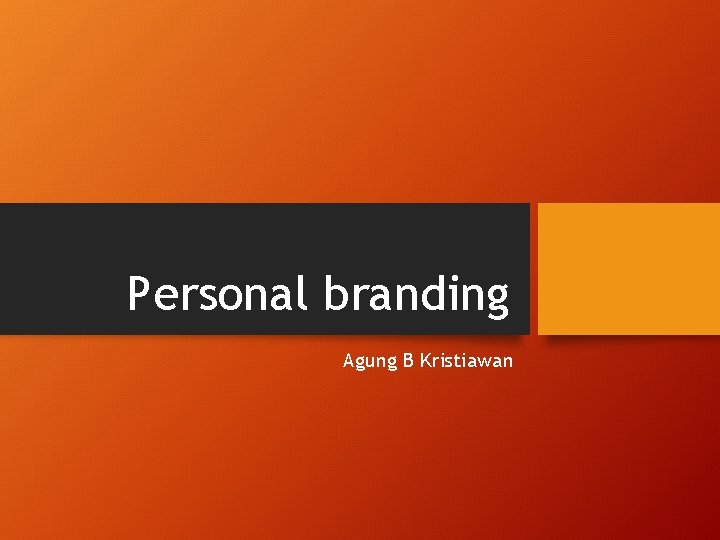 Personal branding Agung B Kristiawan 