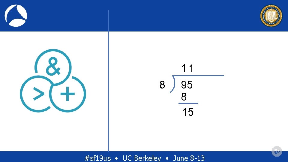 11 8 95 8 15 #sf 19 us • UC Berkeley • June 8 11 8 95 8 15 #sf 19 us • UC Berkeley • June 8