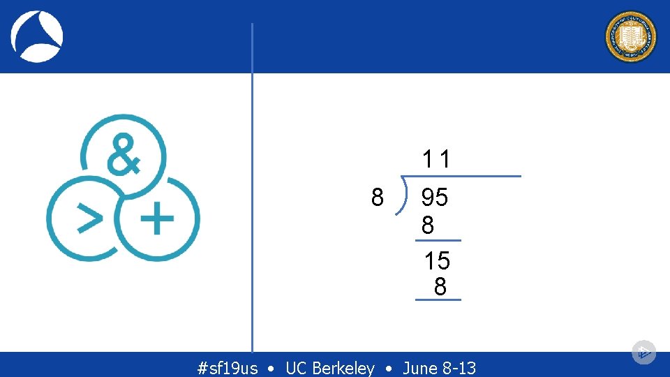 11 8 95 8 15 8 #sf 19 us • UC Berkeley • June 11 8 95 8 15 8 #sf 19 us • UC Berkeley • June