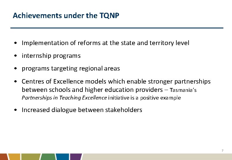 Achievements under the TQNP • Implementation of reforms at the state and territory level