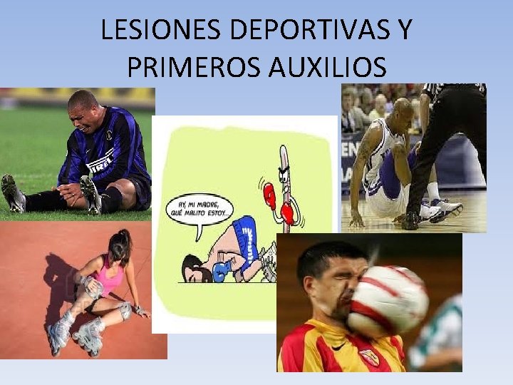 LESIONES DEPORTIVAS Y PRIMEROS AUXILIOS 