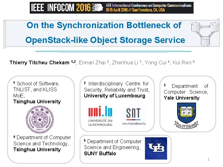 On the Synchronization Bottleneck of Open. Stack-like Object Storage Service Thierry Titcheu Chekam 1,