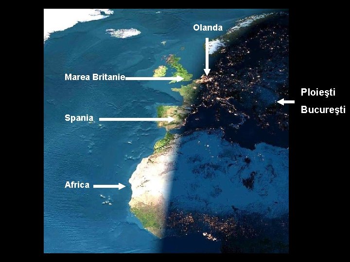Olanda Marea Britanie Ploieşti Spania Africa Bucureşti 