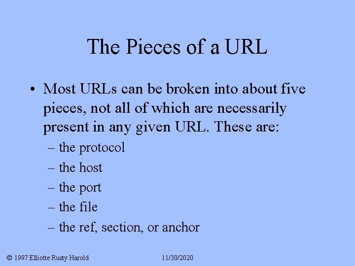 The Pieces of a URL • Most URLs can be broken into about five