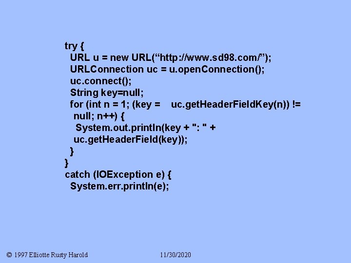 try { URL u = new URL(“http: //www. sd 98. com/”); URLConnection uc =