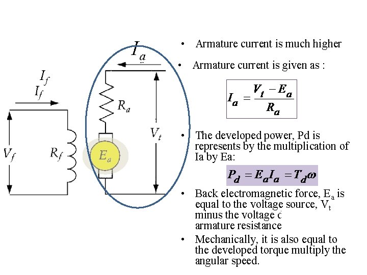 Ia If • Armature current is much higher • Armature current is given as