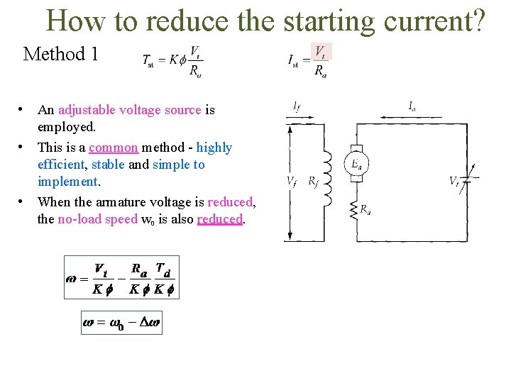 How to reduce the starting current? Method 1 • An adjustable voltage source is