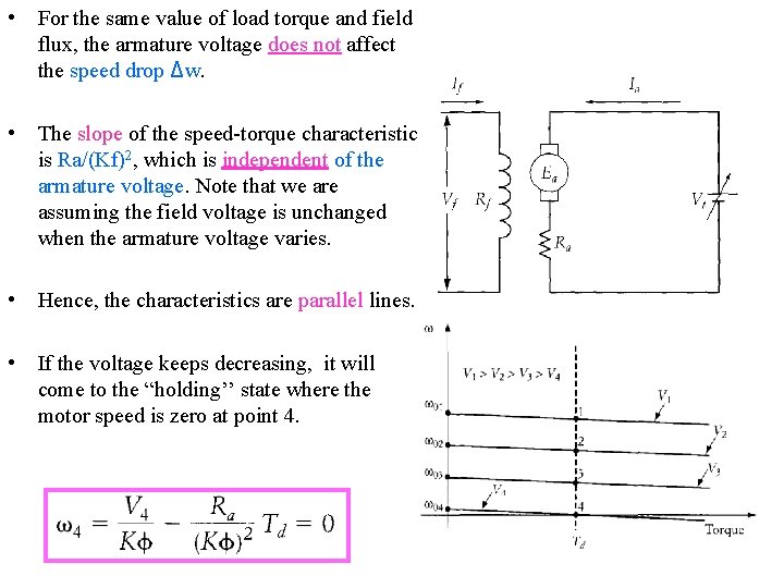  • For the same value of load torque and field flux, the armature