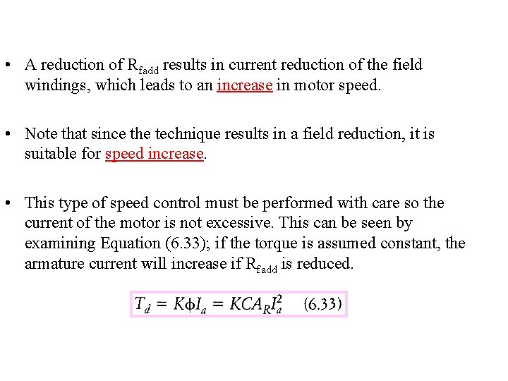  • A reduction of Rfadd results in current reduction of the field windings,