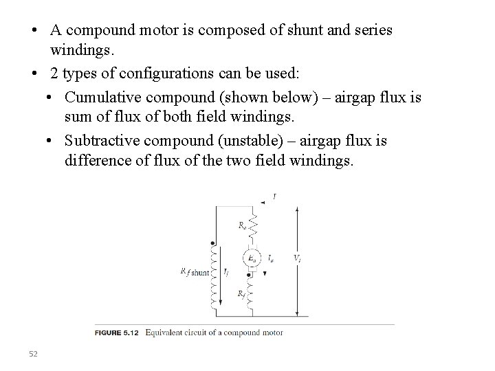  • A compound motor is composed of shunt and series windings. • 2