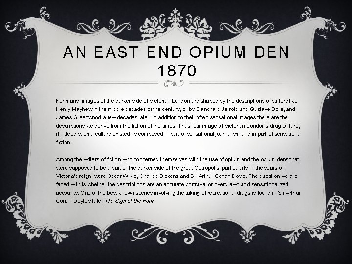 AN EAST END OPIUM DEN 1870 For many, images of the darker side of