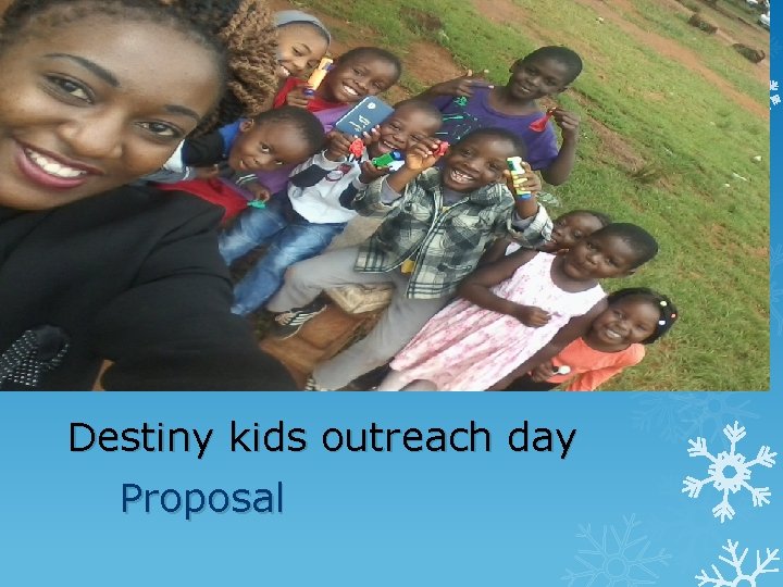 Destiny kids outreach day Proposal 