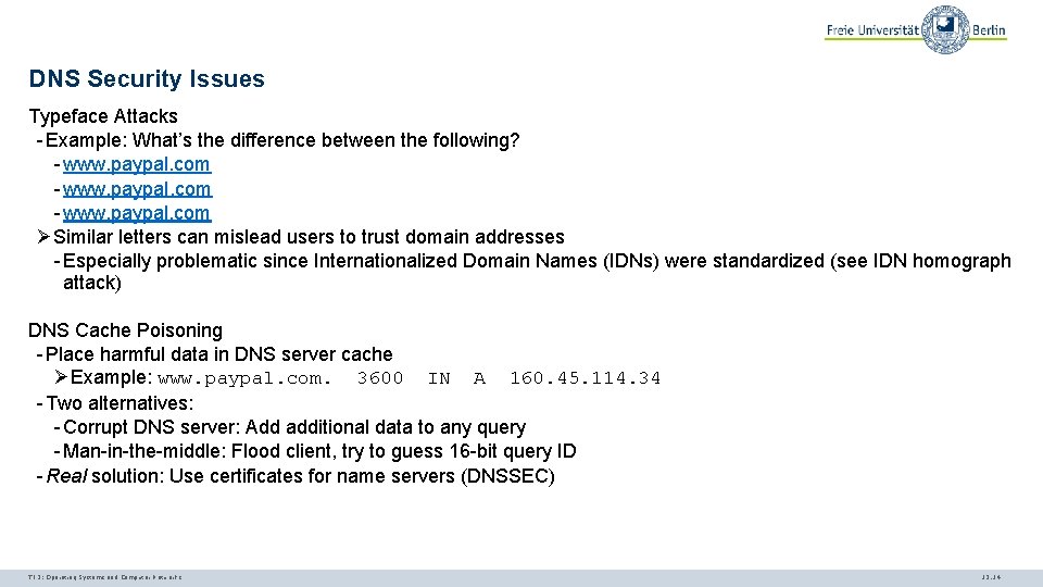 DNS Security Issues Typeface Attacks - Example: What’s the difference between the following? -