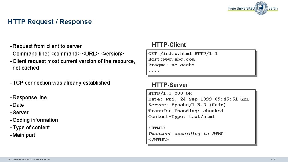 HTTP Request / Response - Request from client to server - Command line: <command>