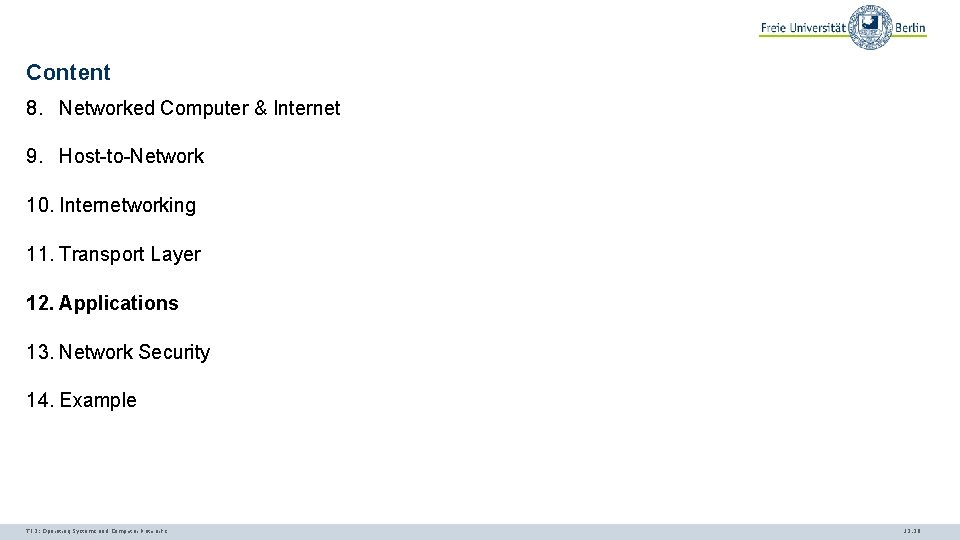 Content 8. Networked Computer & Internet 9. Host-to-Network 10. Internetworking 11. Transport Layer 12.