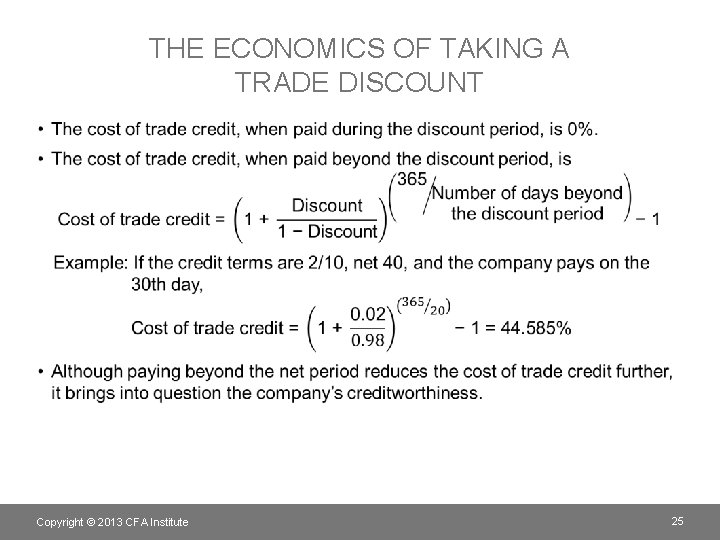 THE ECONOMICS OF TAKING A TRADE DISCOUNT • Copyright © 2013 CFA Institute 25