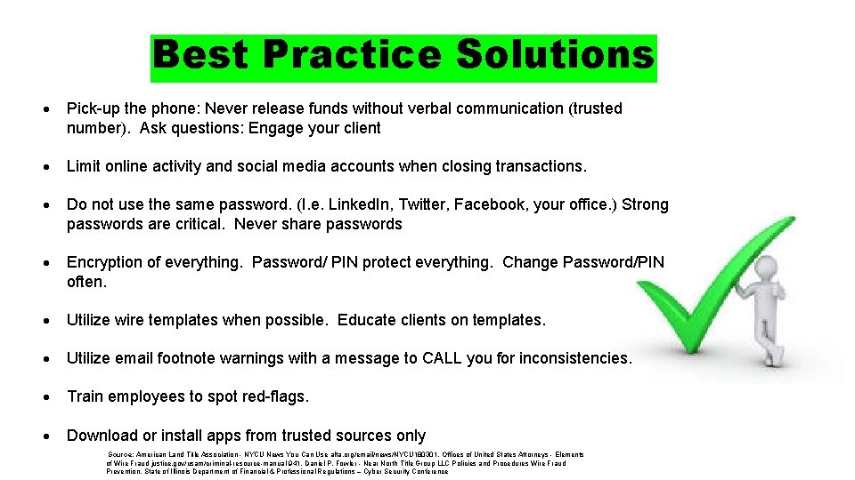 Best Practice Solutions Pick-up the phone: Never release funds without verbal communication (trusted number).