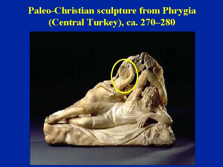 Paleo-Christian sculpture from Phrygia (Central Turkey), ca. 270– 280 