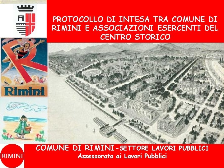 PROTOCOLLO DI INTESA TRA COMUNE DI RIMINI E ASSOCIAZIONI ESERCENTI DEL CENTRO STORICO COMUNE