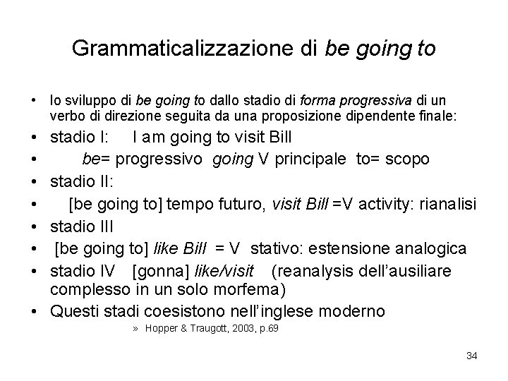 Grammaticalizzazione di be going to • lo sviluppo di be going to dallo stadio