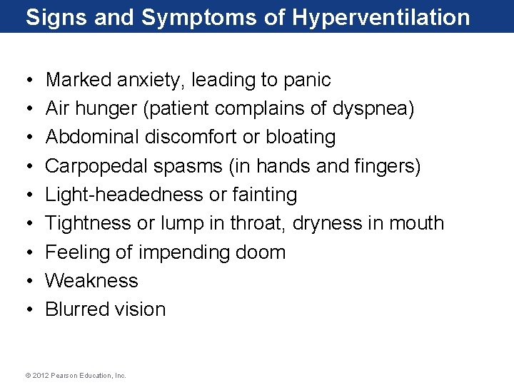 Signs and Symptoms of Hyperventilation • • • Marked anxiety, leading to panic Air Signs and Symptoms of Hyperventilation • • • Marked anxiety, leading to panic Air