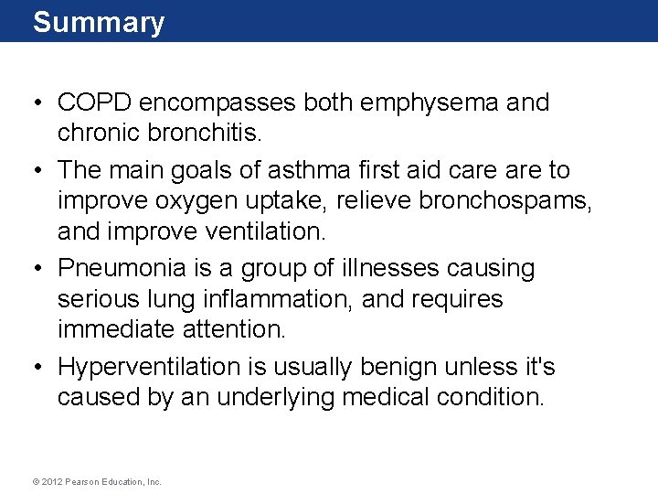 Summary • COPD encompasses both emphysema and chronic bronchitis. • The main goals of Summary • COPD encompasses both emphysema and chronic bronchitis. • The main goals of