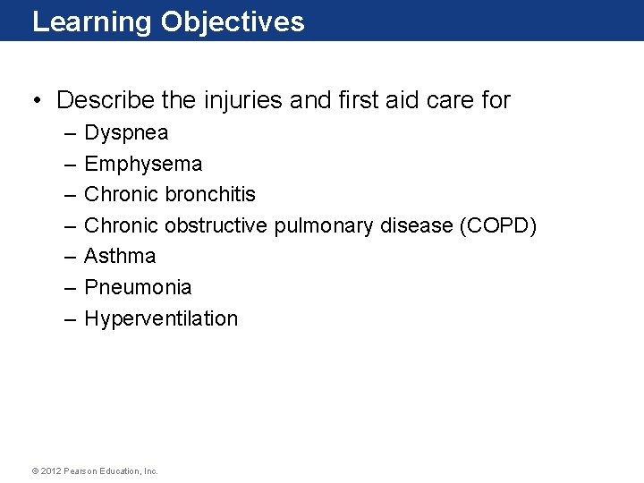 Learning Objectives • Describe the injuries and first aid care for – – – Learning Objectives • Describe the injuries and first aid care for – – –