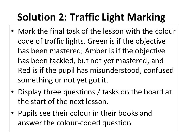 Solution 2: Traffic Light Marking • Mark the final task of the lesson with