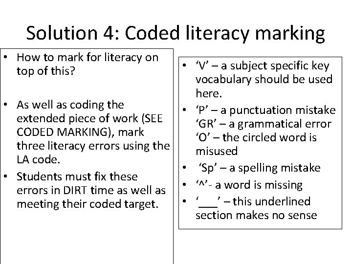 Solution 4: Coded literacy marking • How to mark for literacy on top of