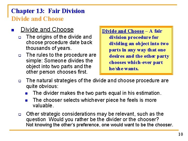 Chapter 13: Fair Division Divide and Choose q q The origins of the divide