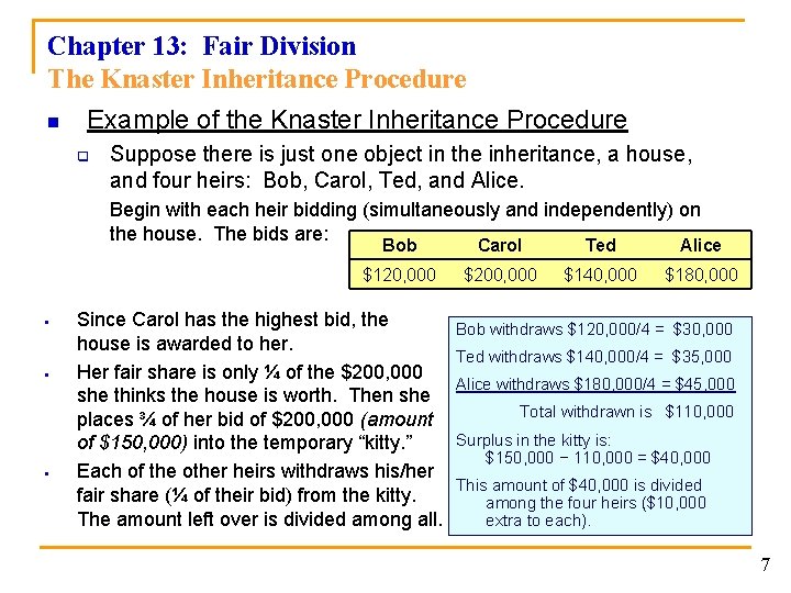 Chapter 13: Fair Division The Knaster Inheritance Procedure n Example of the Knaster Inheritance
