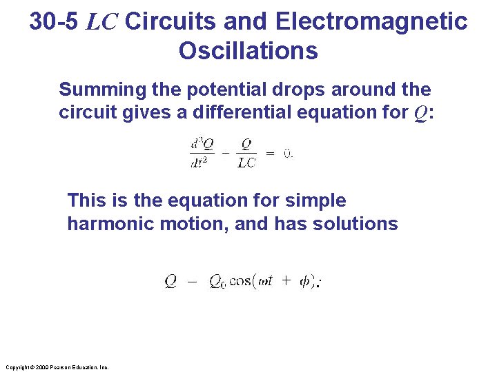 30 -5 LC Circuits and Electromagnetic Oscillations Summing the potential drops around the circuit