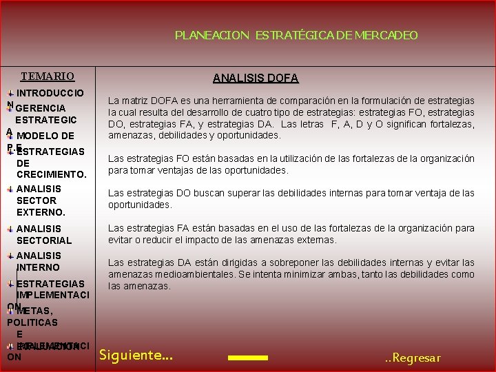 PLANEACION ESTRATÉGICA DE MERCADEO TEMARIO INTRODUCCIO N GERENCIA ESTRATEGIC A MODELO DE P. E.