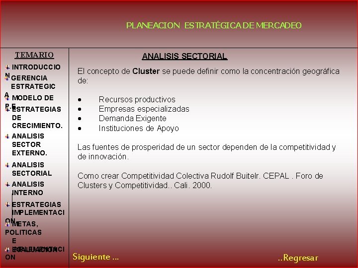 PLANEACION ESTRATÉGICA DE MERCADEO TEMARIO INTRODUCCIO N GERENCIA ESTRATEGIC A MODELO DE P. E.