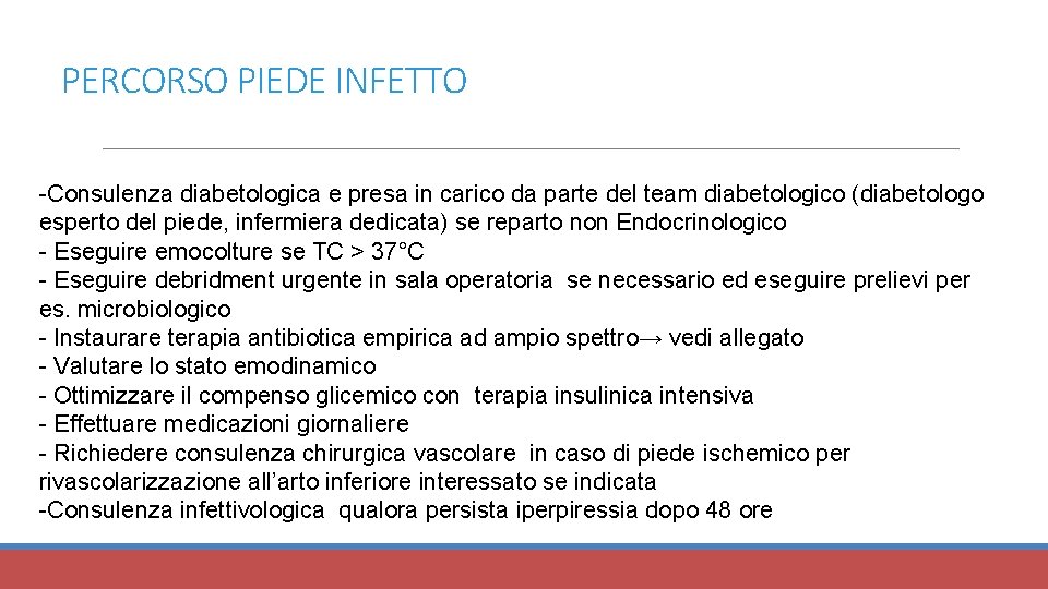 PERCORSO PIEDE INFETTO -Consulenza diabetologica e presa in carico da parte del team diabetologico