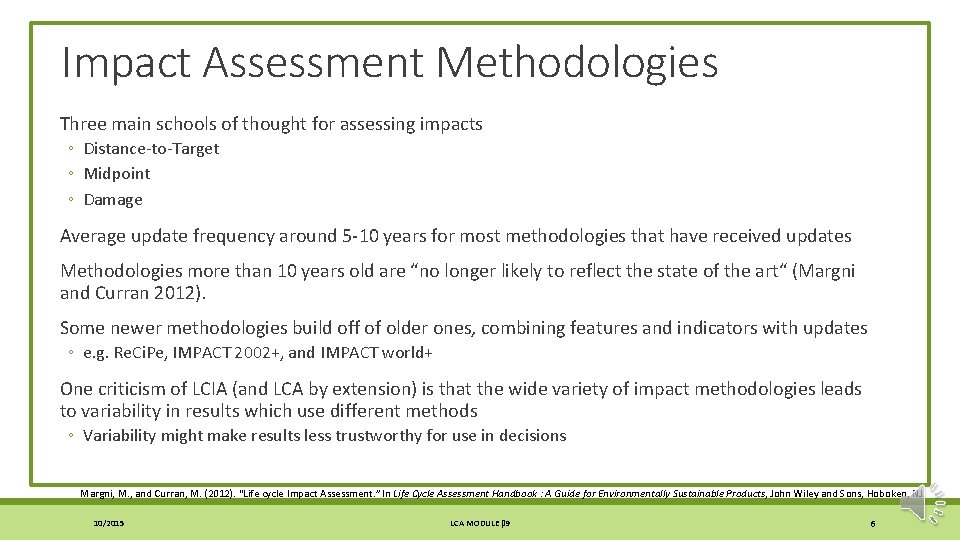 Impact Assessment Methodologies Three main schools of thought for assessing impacts ◦ Distance-to-Target ◦