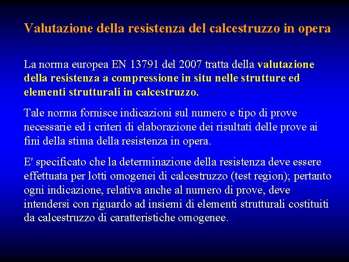 Valutazione della resistenza del calcestruzzo in opera La norma europea EN 13791 del 2007