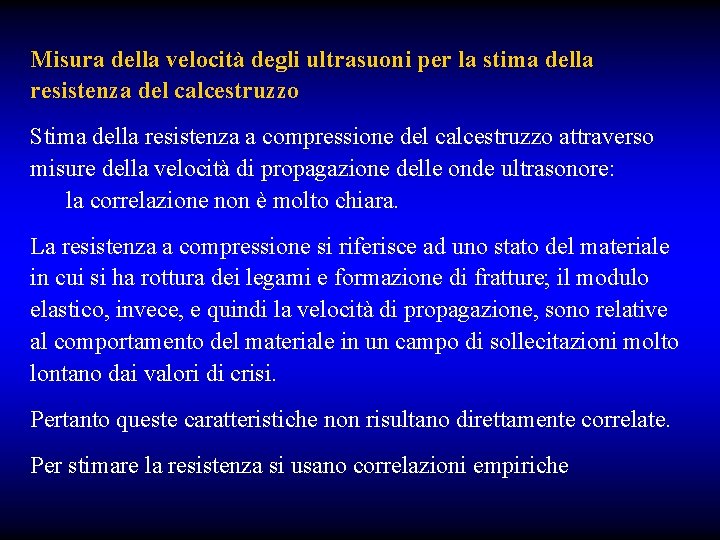 Misura della velocità degli ultrasuoni per la stima della resistenza del calcestruzzo Stima della