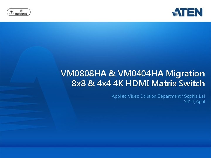 VM 0808 HA & VM 0404 HA Migration 8 x 8 & 4 x
