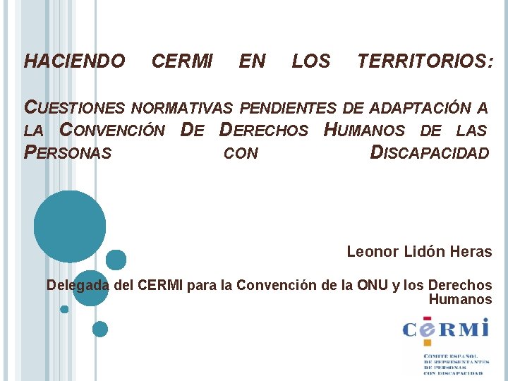 HACIENDO CERMI EN LOS TERRITORIOS: CUESTIONES NORMATIVAS PENDIENTES DE ADAPTACIÓN A LA CONVENCIÓN DE