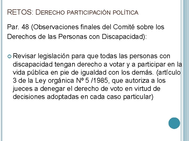 RETOS: DERECHO PARTICIPACIÓN POLÍTICA Par. 48 (Observaciones finales del Comité sobre los Derechos de