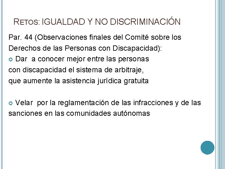 RETOS: IGUALDAD Y NO DISCRIMINACIÓN Par. 44 (Observaciones finales del Comité sobre los Derechos