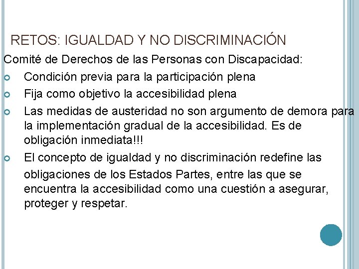 RETOS: IGUALDAD Y NO DISCRIMINACIÓN Comité de Derechos de las Personas con Discapacidad: Condición