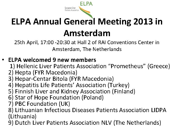 ELPA Annual General Meeting 2013 in Amsterdam 25 th April, 17: 00 -20: 30